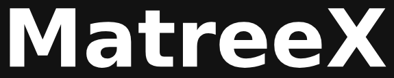 MatreeX